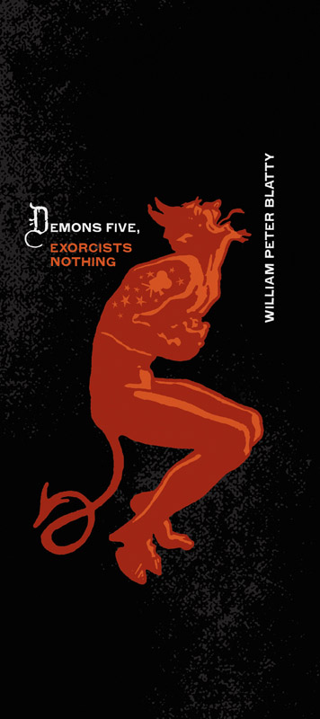 Demons Five, Exorcist Nothing by William Peter Blatty