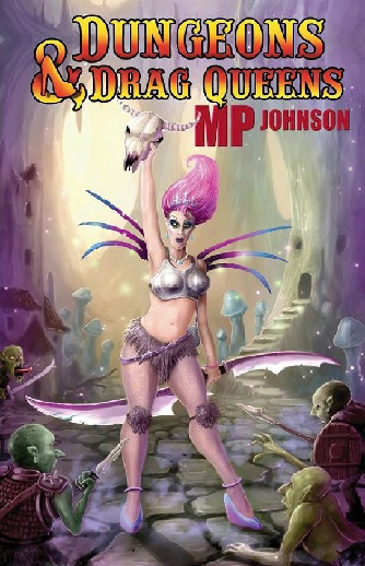 Dungeons & Drag Queens by MP Johnson #fridayreads
