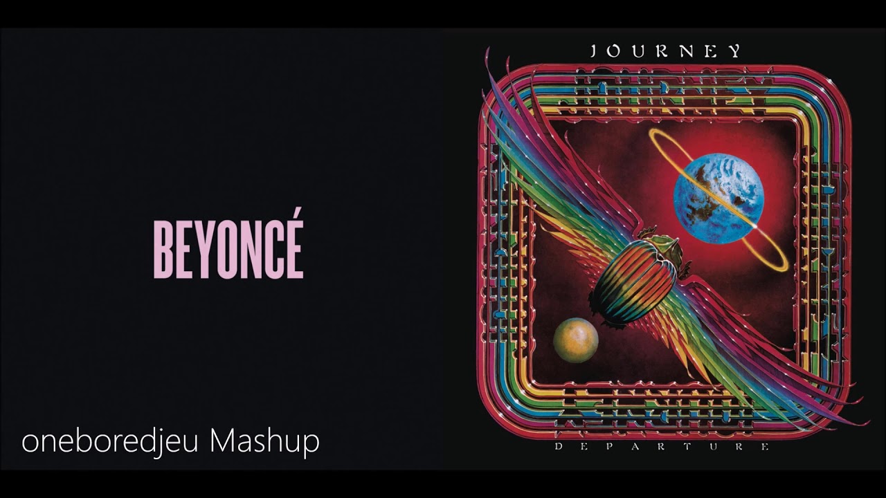 Mashup Monday: Any Way You Love It (Journey v. Beyoncé)