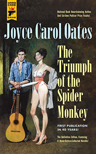 Friday Reads: Triumph of the Spider Monkey by Joyce Carol Oates