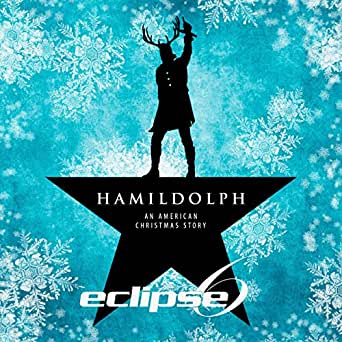 Mashup Monday: Hamildolph (An American Christmas Story) by Eclipse 6