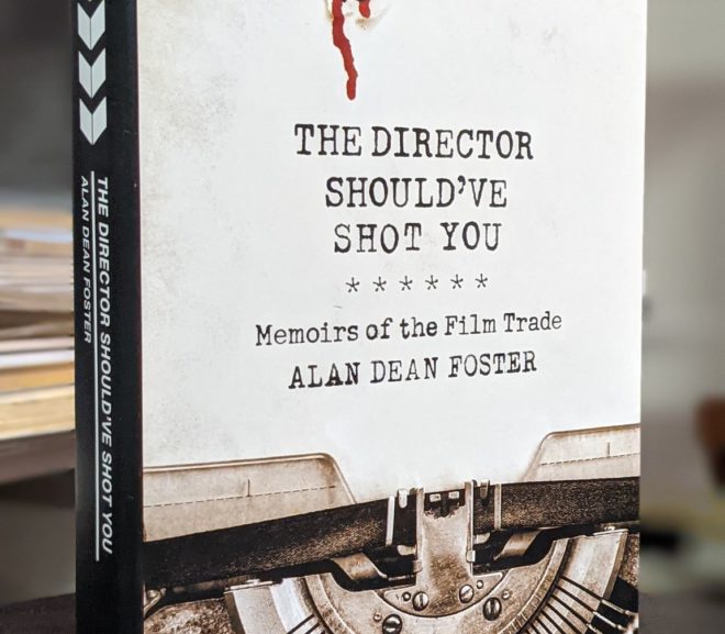 Friday Reads: The Director Should’ve Shot You by Alan Dean Foster