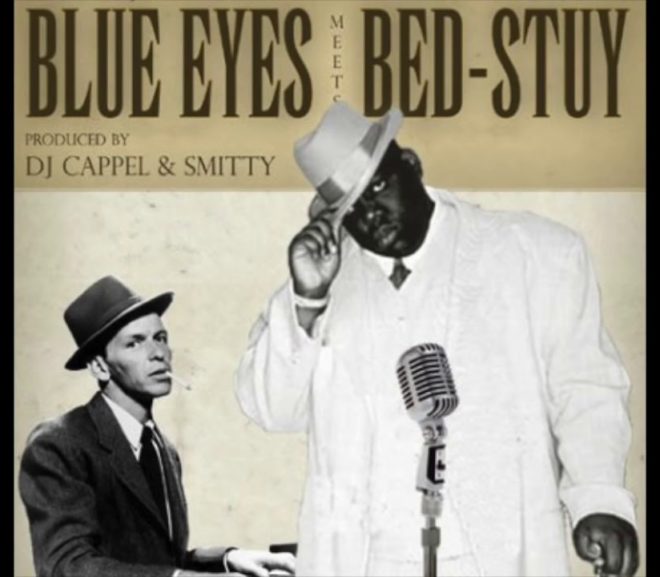 Mashup Monday: Blue Eyes Meets Bed Stuy (The Notorious B.I.G. Ft. Frank Sinatra)
