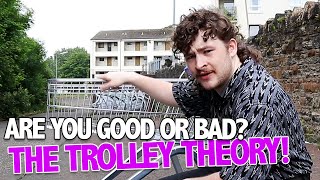 Friday Video: The Trolley Theory