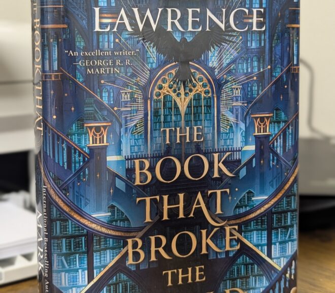 Friday Reads: The Book that Broke the World by Mark Lawrence