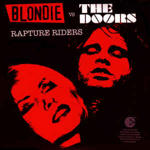 Mashup Monday: Rapture Riders (Blondie Vs. The Doors)