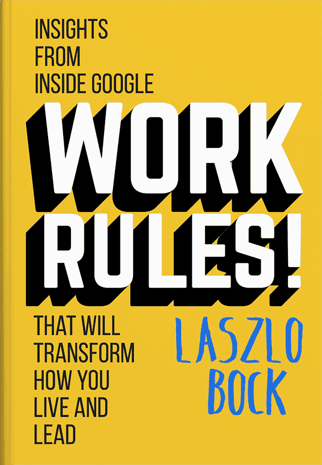 Friday Reads: Work Rules by Laszlo Bock