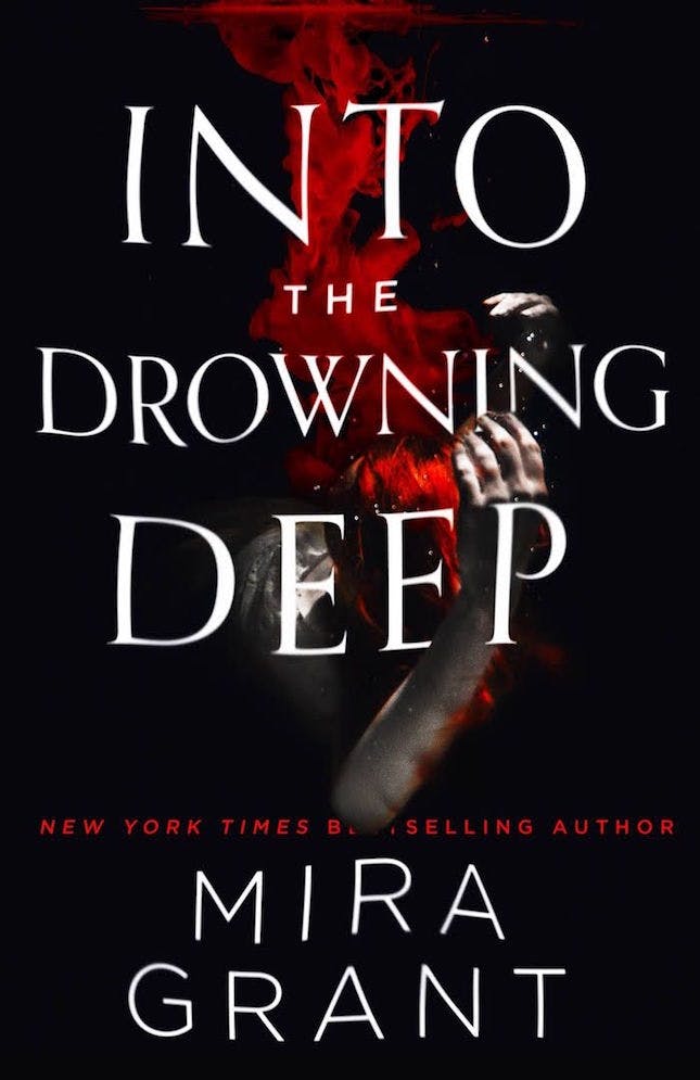 Friday Reads: Into the Drowning Deep by Mira Grant