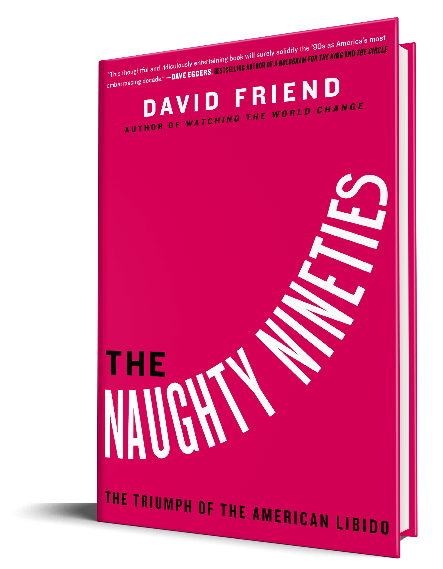 Friday Reads: The Naughty Nineties: The Triumph of the American Libido by David Friend