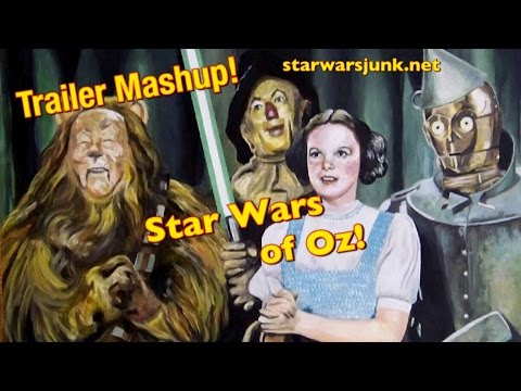 Mashup Monday: Star Wars of Oz trailer