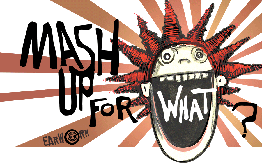 Mashup Monday: Mash Up for What by DJ Earworm