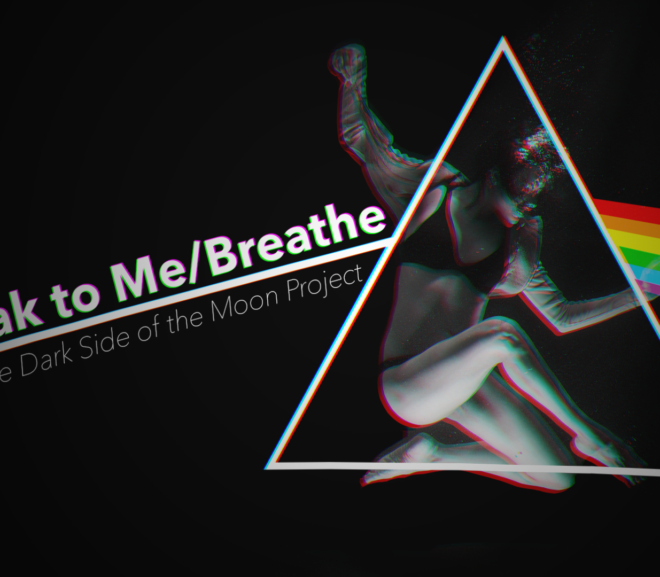 Friday Video: I. Speak To Me/Breathe | The Dark Side of the Moon Project