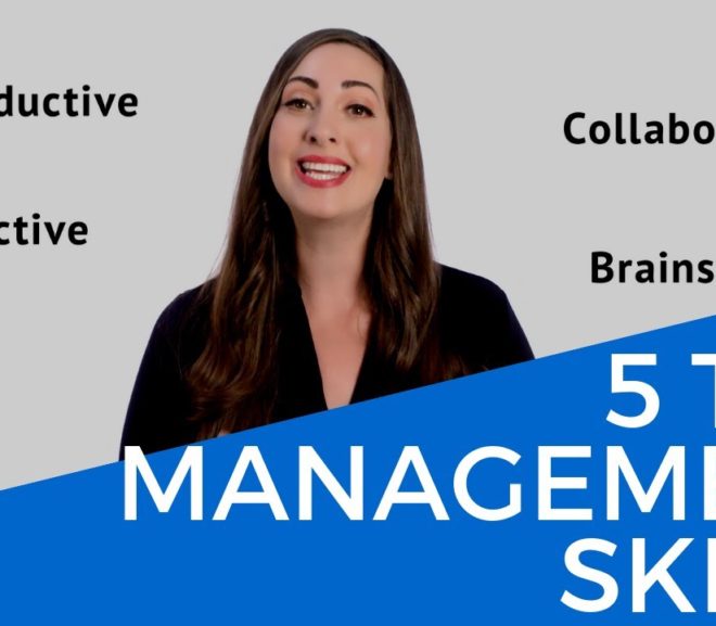 5 Top Management Skills: How to Be a Great Manager