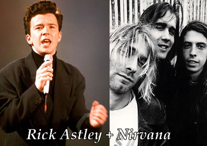 Mashup Monday: Never Gonna Give Your Teen Spirit up – Nirvana vs Rick Astley