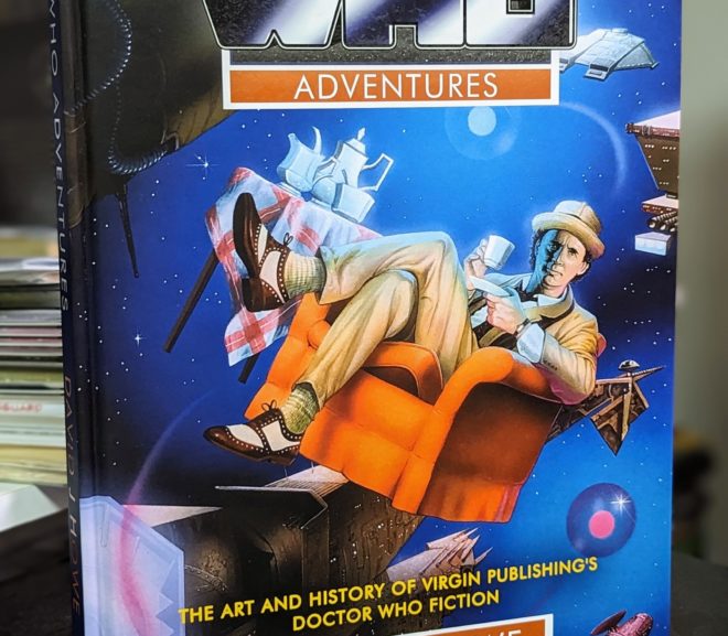 Friday Reads: The Who Adventures The Art and History of Virgin Publishing’s Doctor Who Fiction by David J Howe