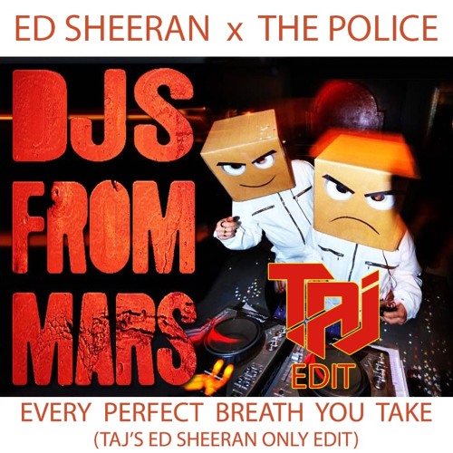 Mashup Monday: Ed Sheeran Vs The Police Vs Toto – Every Perfect Breath You Take Is Africa (Djs From Mars Bootleg)