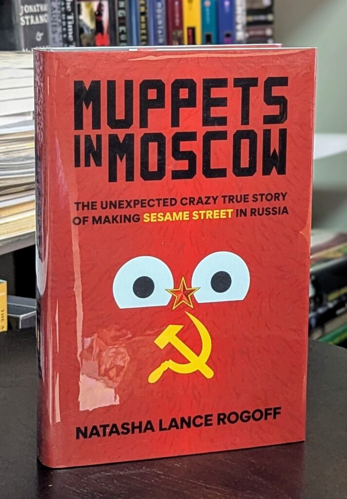 Muppets in Moscow by Natasha Lance Rogoff