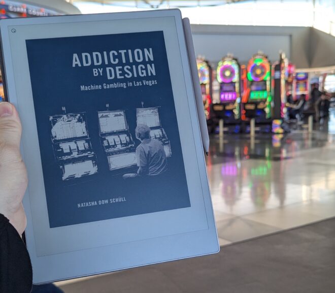 Friday Reads: Addiction by Design: Machine Gambling in Las Vegas by Natasha Dow Schüll