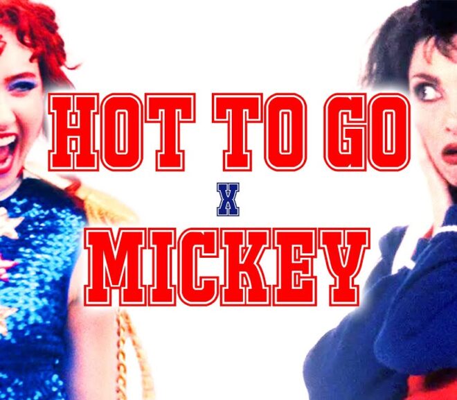 Mashup Monday: HOT TO GO x MICKEY – Chappell Roan, Toni Basil