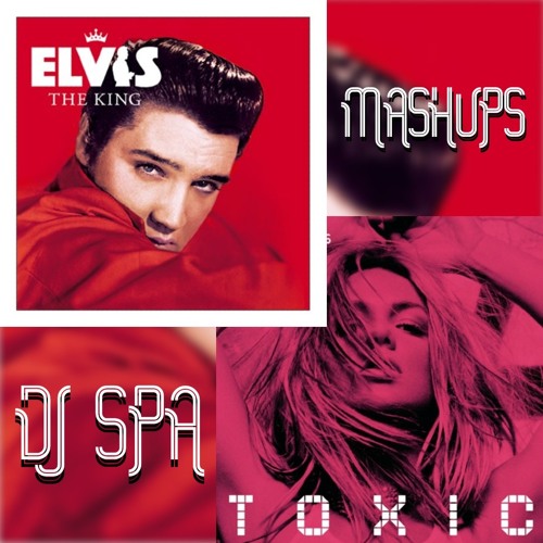 Mashup Monday: Viva Las Vegas x Toxic ft. Elvis x Britney Spears [DJ SPA MASHUPS] (Full Song)