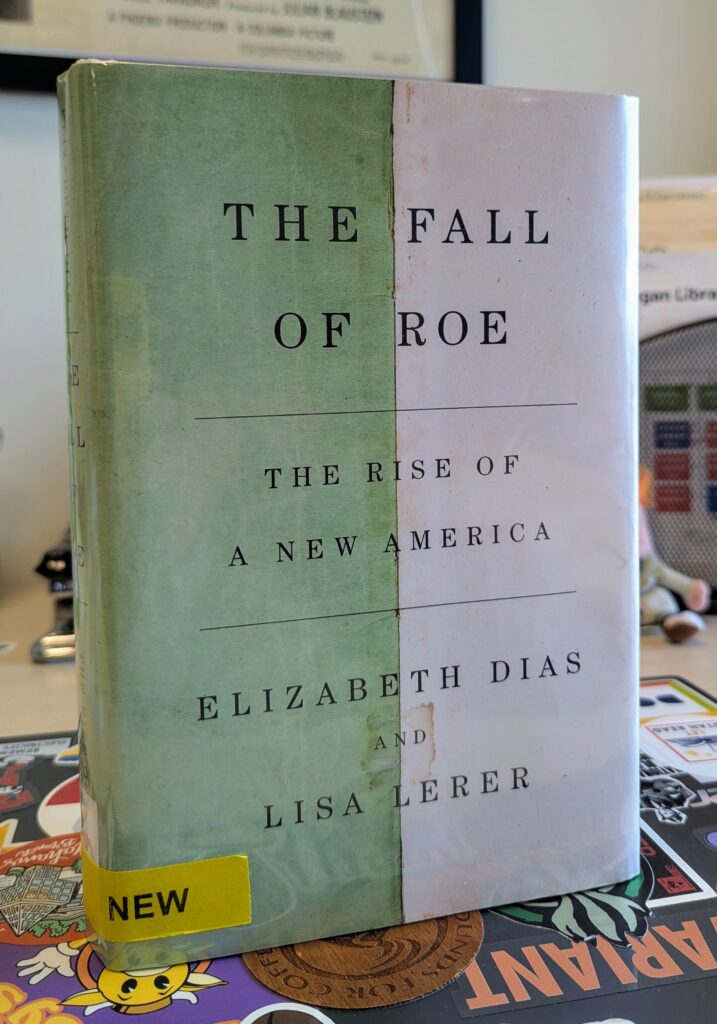 The Fall of Roe by Elizabeth Dias & Lisa Lerer