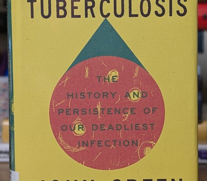 Friday Reads: Everything is Tuberculosis by John Green