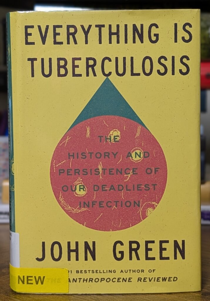 Everything is Tuberculosis by John Green