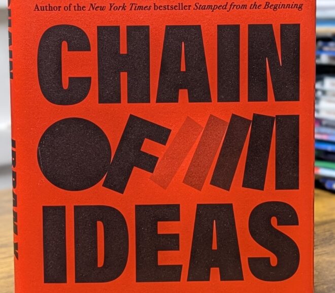 Friday Reads: Chain of Ideas: The Origins of Our Authoritarian Age by Ibram X. Kendi