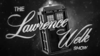 Mashup Monday: Doctor Who / Lawrence Welk Show Mashup