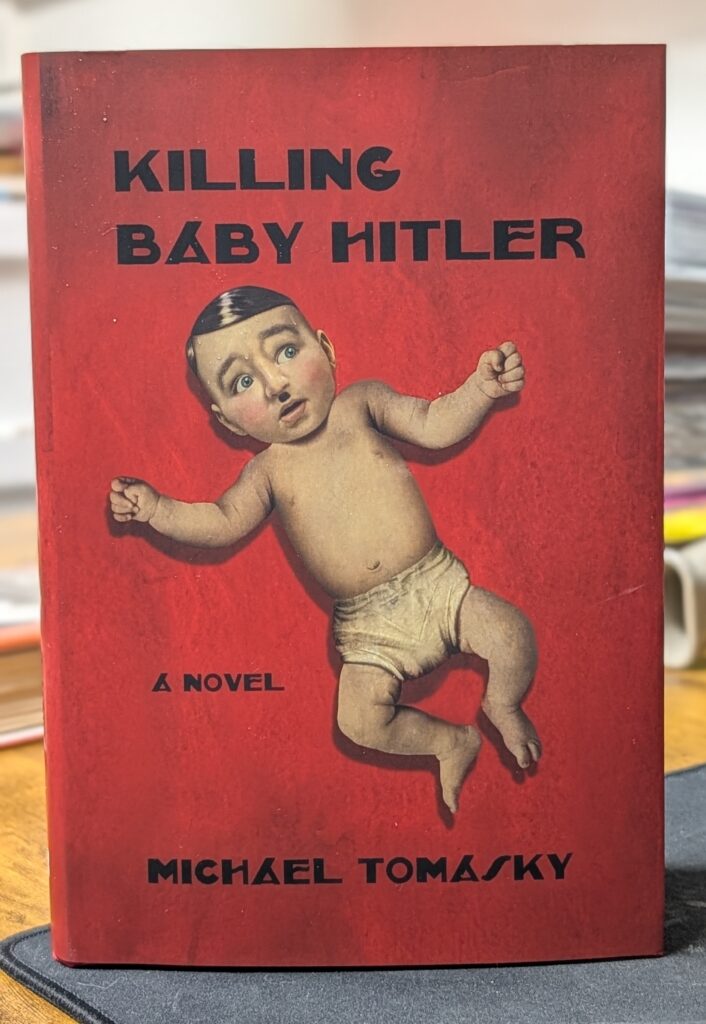 Killing Baby Hitler by Michael Tomasky