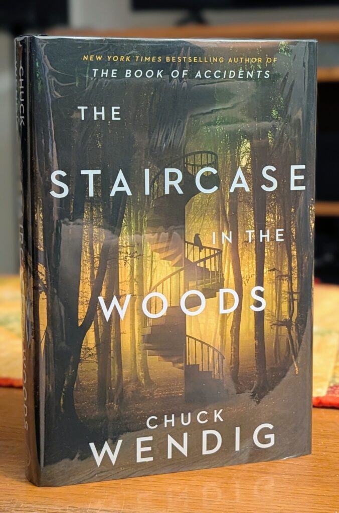 The Staircase in the Woods by Chuck Wendig